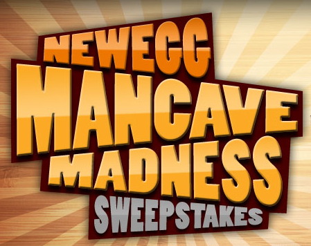 Newegg Mancave Madness